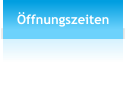 Öffnungszeiten